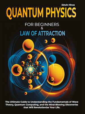 cover image of Quantum Physics for Beginners & Law of Attraction